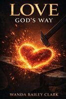 Wanda Bailey Clark - Love God's Way, Häftad. Tillgänglighet: Lägg i varukorg