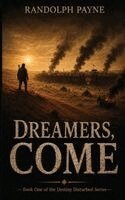 Dreamers, Come