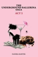 Underground Ballerina Saga