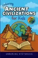 Unboring Histories - Unboring Ancient Civilizations for Kids, Häftad. Tillgänglighet: Lägg i varukorg