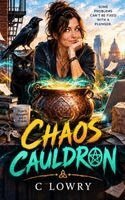 C Lowry - Chaos Cauldron, Häftad. Tillgänglighet: Lägg i varukorg
