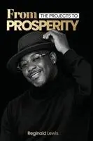 Reginald Lewis - From the Project to Prosperity, Häftad. Tillgänglighet: Lägg i varukorg
