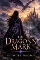 Nichole Brown - Dragon's Mark, Häftad. Tillgänglighet: Lägg i varukorg