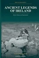Lady Wilde (Speranza) - Ancient Legends, Mystic Charms and Superstitions of Ireland, Häftad. Tillgänglighet: Lägg i varukorg
