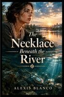 Blanco - Necklace Beneath the River, Häftad. Tillgänglighet: Lägg i varukorg
