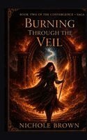 Burning Through the Veil