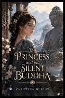 Christina Murphy - Princess and the Silent Buddha, Häftad. Tillgänglighet: Lägg i varukorg