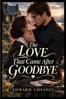 Love That Came After Goodbye