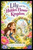 Mary Blair - Lily and the Hidden Flower Kingdom, Häftad. Tillgänglighet: Lägg i varukorg