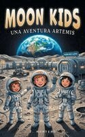 Javier Montero - Moon Kids, Inbunden. Tillgänglighet: Lägg i varukorg