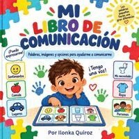 Ilonka Quiroz - Mi Libro de Comunicación, Häftad. Tillgänglighet: Lägg i varukorg