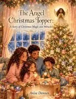 Anise Dennen - Angel Christmas Topper, Häftad. Tillgänglighet: Lägg i varukorg