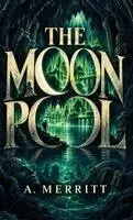A Merritt - Moon Pool, Inbunden. Tillgänglighet: Lägg i varukorg