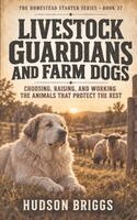 Livestock Guardians and Farm Dogs