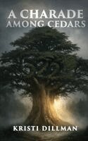 Charade Among Cedars