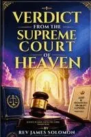 James Solomon - Verdict from the Supreme Court of Heaven, Häftad. Tillgänglighet: Lägg i varukorg