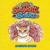 Monique Moore - Spaghetti Brains. Tillgänglighet: Lägg i varukorg