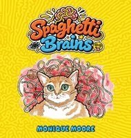 Monique Moore - Spaghetti Brains, Inbunden. Tillgänglighet: Lägg i varukorg