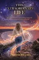 Pamela Swyers - This Extraordinary Life, Häftad. Tillgänglighet: Lägg i varukorg