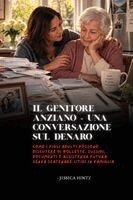 genitore anziano - Una conversazione sul denaro