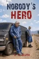 D N Bluth - Nobody's Hero, Häftad. Tillgänglighet: Lägg i varukorg