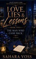 The Man Who Came Back (Love, Lies & Lessons) Book 2