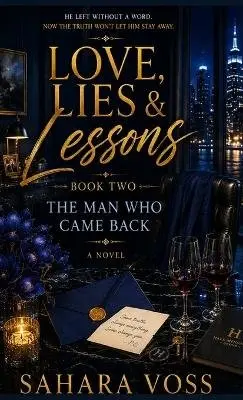 Sahara Voss - Man Who Came Back (Love, Lies & Lessons) Book 2, Inbunden. Tillgänglighet: Lägg i varukorg