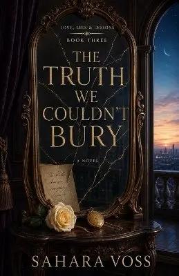 Sahara Voss - Truth We Couldn't Bury (Love, Lies & Lessons) Book 3, Häftad. Tillgänglighet: Lägg i varukorg