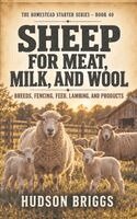Hudson Briggs - Sheep for Meat, Milk, and Wool, Häftad. Tillgänglighet: Lägg i varukorg