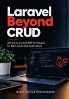 Israel Joshua Chukwubueze - Laravel Beyond CRUD, Häftad. Tillgänglighet: Lägg i varukorg