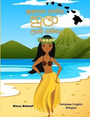 Marcy Schaaf - ඉගෙන ගන්න හුලා ලානි සමඟ (Bilingual Sinhalese/ English) Learn to Hula with Lani, Häftad. Tillgänglighet: Lägg i varukorg