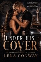 Lena Conway - Under His Cover, Häftad. Tillgänglighet: Lägg i varukorg