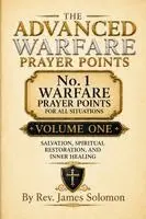 James Solomon - Advanced Warfare Prayer Points Volume One Salvation, Spiritual Restoration, and Inner Healing, Häftad. Tillgänglighet: Lägg i varukorg