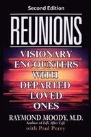 Raymond Moody, Paul Perry - REUNIONS: Visionary Encounters with Departed Loved Ones. Tillgänglighet: Lägg i varukorg
