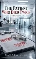 Sahara Voss - Patient Who Died Twice the Erased Patient Files - Book Two, Inbunden. Tillgänglighet: Lägg i varukorg