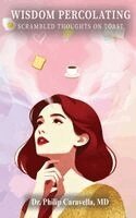 WISDOM PERCOLATING: Scrambled Thoughts on Toast