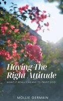 HAVING THE RIGHT ATTITUDE