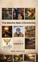 Rob Whaley - Macho Man Chronicles, Inbunden. Tillgänglighet: Lägg i varukorg