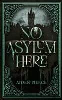 Aiden Pierce - No Asylum Here, Häftad. Tillgänglighet: Lägg i varukorg