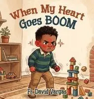 David Vargas - When My Heart Goes BOOM, Inbunden. Tillgänglighet: Lägg i varukorg