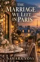Sarah Voss - The Marriage We Left In Paris, Häftad. Tillgänglighet: Lägg i varukorg