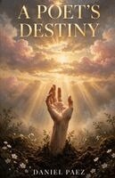 Daniel Paez - A Poet's Destiny, Häftad. Tillgänglighet: Lägg i varukorg