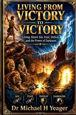 Michael Yeager - Living from Victory to Victory, Häftad. Tillgänglighet: Lägg i varukorg