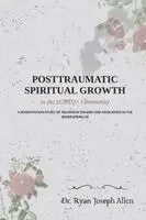 Ryan Joseph Allen - Posttraumatic Spiritual Growth in the LGBTQ+ Community, Häftad. Tillgänglighet: Lägg i varukorg