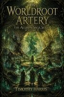 Timothy Harris - The Worldroot Artery: The Aelaryn Saga Series - Volume II, Häftad. Tillgänglighet: Lägg i varukorg