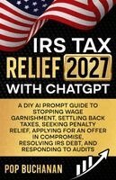 Pop Buchanan, Josephe Buchanan - IRS Tax Relief 2027 with ChatGPT, Häftad. Tillgänglighet: Lägg i varukorg
