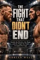 Adrian West - The Fight That Didn't End: Inside the Rivalry, the Rage, and the Night the Fight Escaped the Cage, Häftad. Tillgänglighet: Lägg i varukorg