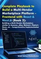 Israel Joshua Chukwubueze - Complete Playbook to Build a Multi-Vendor Marketplace Platform - Frontend with React & Next.js (Book 2), Häftad. Tillgänglighet: Lägg i varukorg