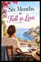 Elizabeth Cruz - Six Months to Fall in Love, Häftad. Tillgänglighet: Lägg i varukorg