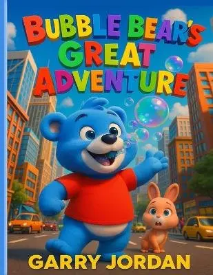Garry Jordan - Bubble Bear's Great Adventure, Häftad. Tillgänglighet: Lägg i varukorg